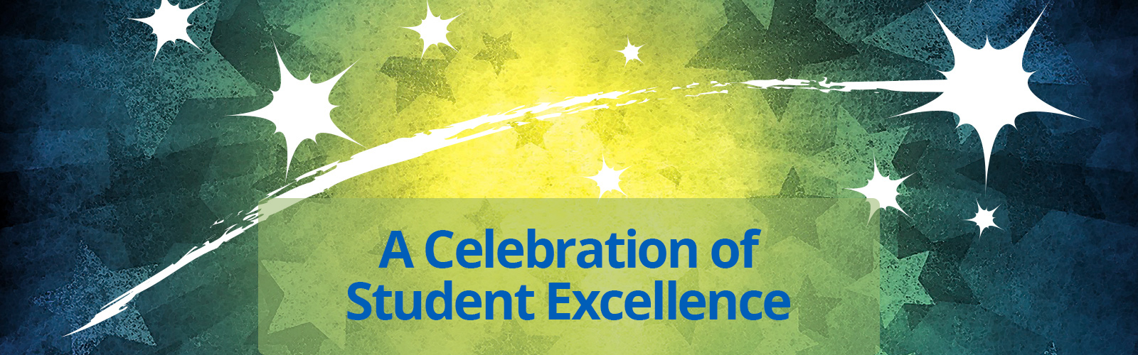A textured background with a star burst with the words Celebration of Student Excellence